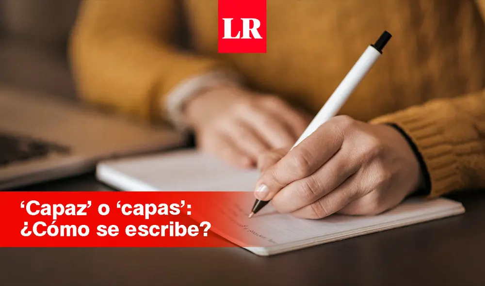 Las palabras ‘capaz’ o ‘capas’ son igualmente válidas en español, pero tienen diferentes significados. Foto: composición LR/ Medium Las palabras ‘capaz’ o ‘capas’ son igualmente válidas en español, pero tienen diferentes significados. Foto: composición LR/ Medium