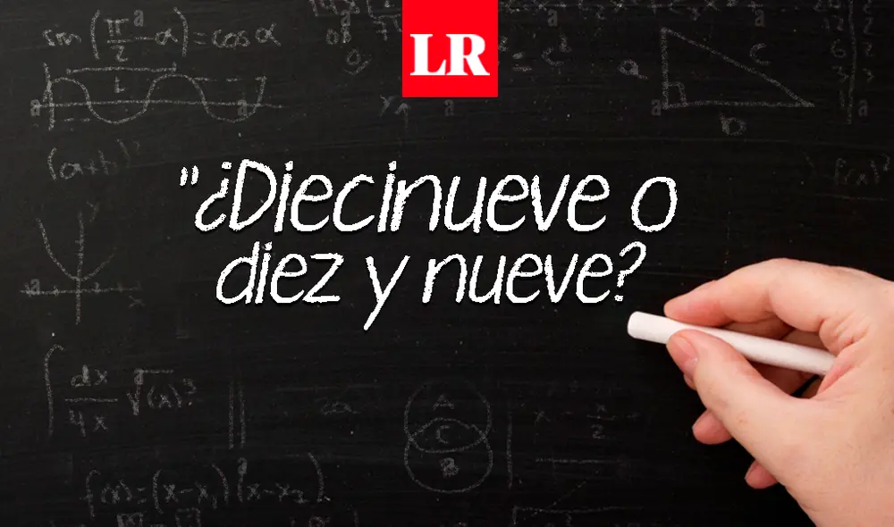 Descubre AQUÍ en qué casos utilizar 'diecinueve' o 'diez y nueve'. Foto: La República Descubre AQUÍ en qué casos utilizar 'diecinueve' o 'diez y nueve'. Foto: La República