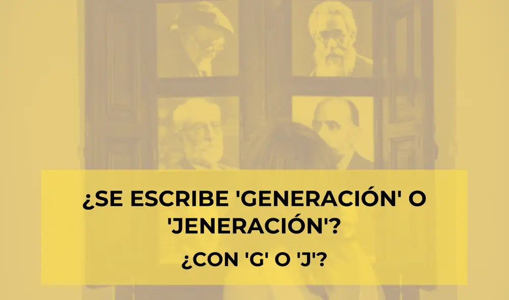 ¿Se escribe 'generación' o 'jeneración'? Te explicamos cuál es su significado y la forma correcta para que te redactes con calidad tus textos. Foto: composición/EFE/Pepe Torres ¿Se escribe 'generación' o 'jeneración'? Te explicamos cuál es su significado y la forma correcta para que te redactes con calidad tus textos. Foto: composición/EFE/Pepe Torres