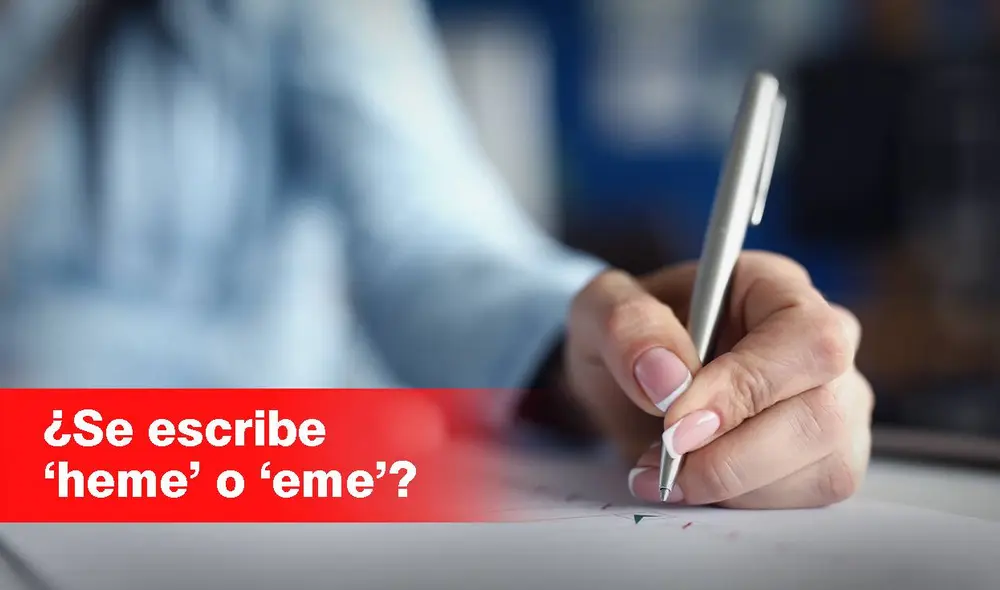 Conoce en esta nota el uso correcto de 'heme' y de 'eme'. Foto: composición de Jazmín Ceras / La República Conoce en esta nota el uso correcto de 'heme' y de 'eme'. Foto: composición de Jazmín Ceras / La República