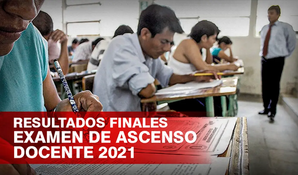 Conoce los resultados finales del examen de Ascenso Docente 2021. Foto. composición/La República Conoce los resultados finales del examen de Ascenso Docente 2021. Foto. composición/La República