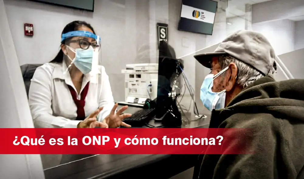 Te explicamos qué hace la ONP y cómo funciona el pago a los pensionistas del sistema público del Perú. Foto: composición/La República