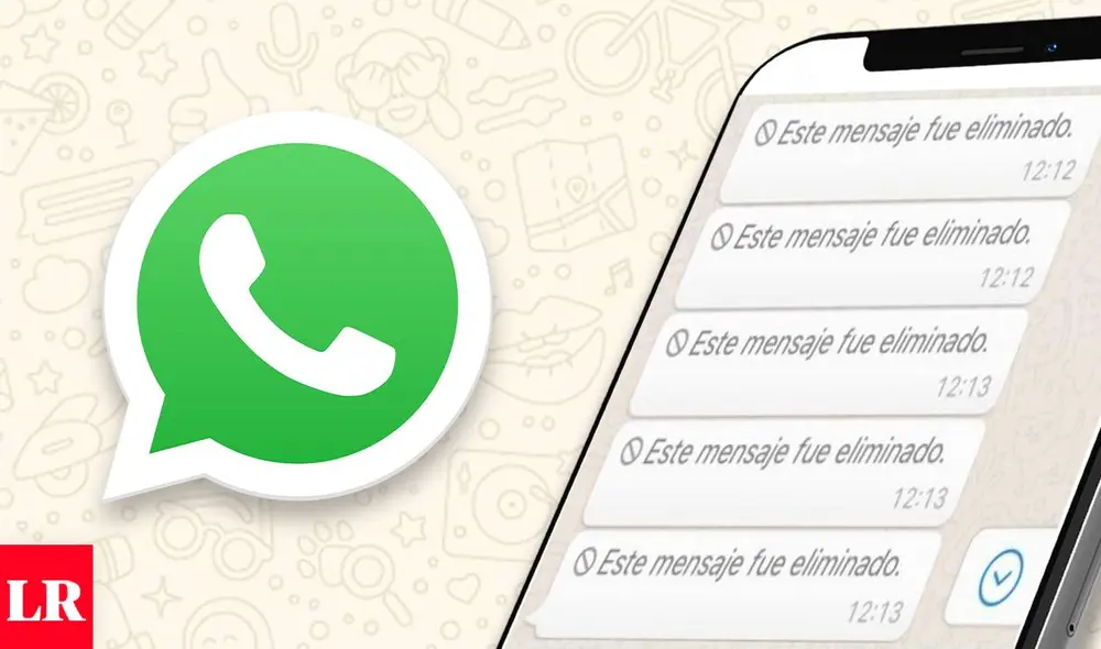 ¿Sabías estos trucos? Conoce cómo leer cualquier mensaje eliminado en una conversación o grupo de WhatsApp. Foto: Composición LR ¿Sabías estos trucos? Conoce cómo leer cualquier mensaje eliminado en una conversación o grupo de WhatsApp. Foto: Composición LR