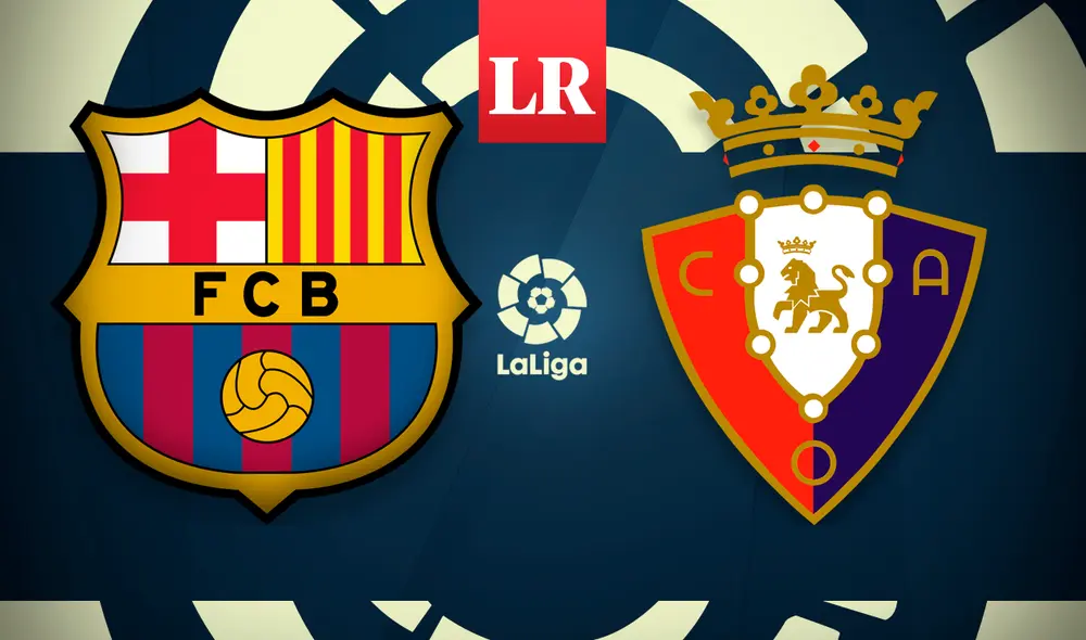 Sigue aquí el minuto a minuto del Barcelona vs. Osasuna por una fecha más de LaLiga Santander. Foto: composición LR/Fabrizio Oviedo Sigue aquí el minuto a minuto del Barcelona vs. Osasuna por una fecha más de LaLiga Santander. Foto: composición LR/Fabrizio Oviedo