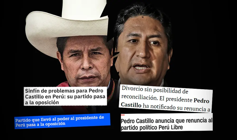 Prensa extranjera informa así sobre la renuncia de Pedro Castillo a Perú Libre. Foto: composición Fabrizio Oviedo/La República