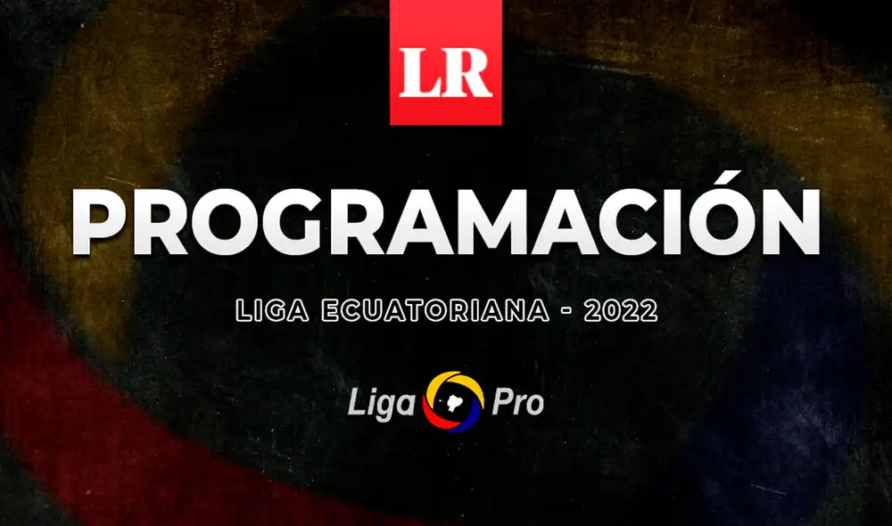 Programación de la segunda fase de la Serie A de Ecuador. Foto: composición de Jazmín Ceras/La República
