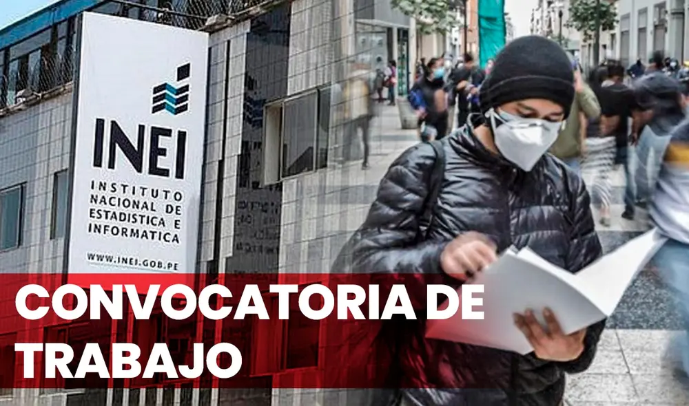 Convocatorias INEI. Revisa los requisitos para acceder a las convocatorias de trabajo. Foto: composición de Fabrizio Oviedo/La República