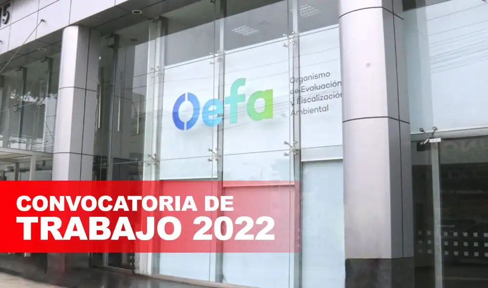Convocatorias de trabajo 2022: OEFA agregó nuevas plazas de trabajo para postular en octubre. Foto: composición de La República/OEFA Convocatorias de trabajo 2022: OEFA agregó nuevas plazas de trabajo para postular en octubre. Foto: composición de La República/OEFA
