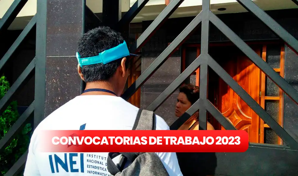 Convocatorias de trabajo 2023: postula al INEI para ser encuestador o supervisor. Foto: composición LR/INEI Convocatorias de trabajo 2023: postula al INEI para ser encuestador o supervisor. Foto: composición LR/INEI