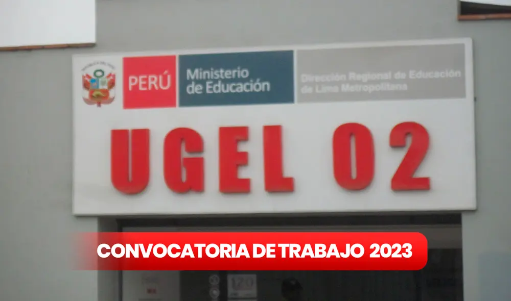 Revisa todos los detalles acerca de esta convocatoria de trabajo. Foto: composición LR/Foto UGEL02 Revisa todos los detalles acerca de esta convocatoria de trabajo. Foto: composición LR/Foto UGEL02