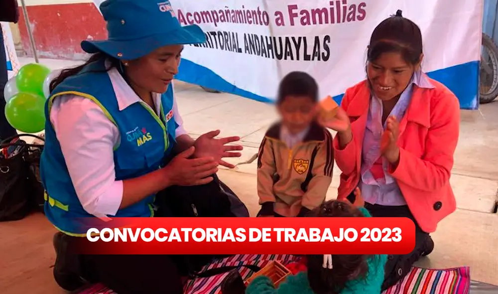 Convocatoria Cuna Más 2023: postula a estos puestos en 10 regiones del Perú. Foto: composición LR/Midis Cuna Más