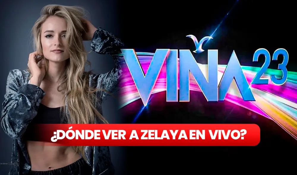 ¡No te pierdas la participación de Zelaya en Viña del Mar 2023! Revisa cómo y dónde verla en vivo desde Guatemala. Foto: composición LR/Zelaya/Viña del Mar ¡No te pierdas la participación de Zelaya en Viña del Mar 2023! Revisa cómo y dónde verla en vivo desde Guatemala. Foto: composición LR/Zelaya/Viña del Mar