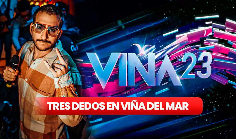 ¡Quiere hacer historia! Revisa cómo y dónde ver la participación de Tres Dedos en Viña del Mar 2023. Foto: composición LR/Tres Dedos/Viña del Mar ¡Quiere hacer historia! Revisa cómo y dónde ver la participación de Tres Dedos en Viña del Mar 2023. Foto: composición LR/Tres Dedos/Viña del Mar