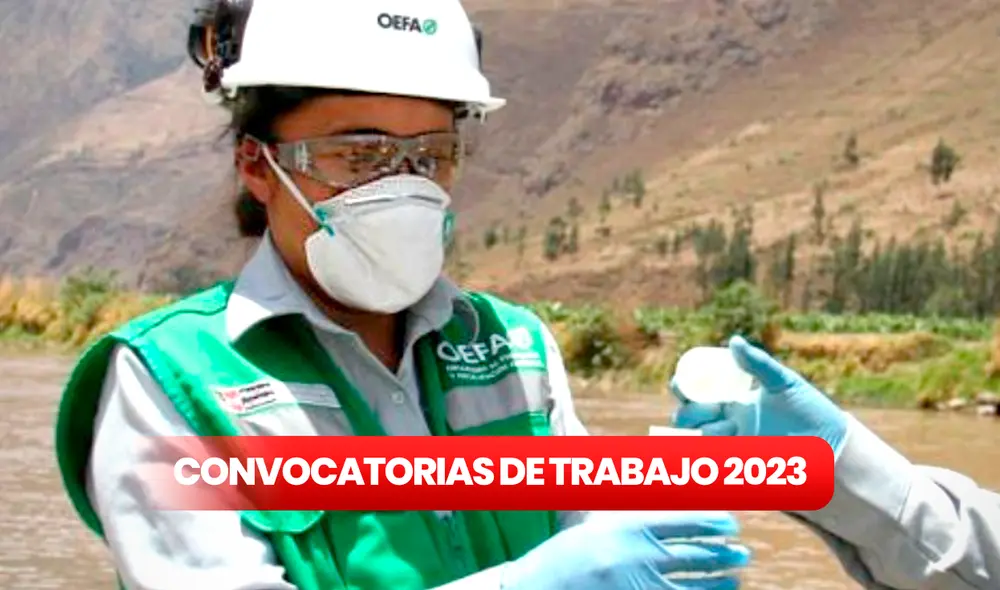 Convocatoria de trabajo en OEFA: conoce aquí todos los detalles para postular. Foto: composición LR/OEFA