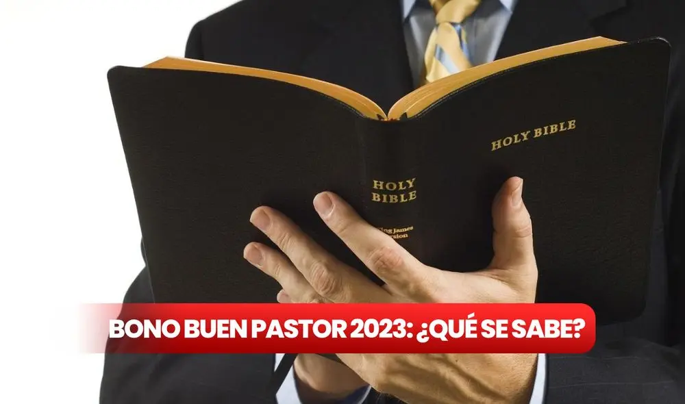 Conoce AQUÍ cómo hacer el registro de pastor para recibir el Bono Buen Pastor 2023. Foto: composición LR/ Qué Estudiar