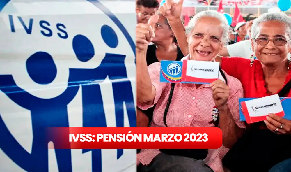 El IVSS iniciaría con el pago correspondiente a marzo del 2023 a los pensionados en Venezuela. Foto: composición LR/IVSS