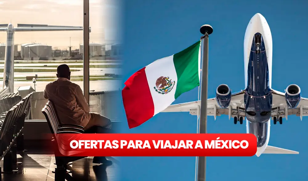 Conoce cómo ahorrar en pasajes aéreos con destino a México con diferentes alternativas. Foto: composición RL/Pixabay/iStock