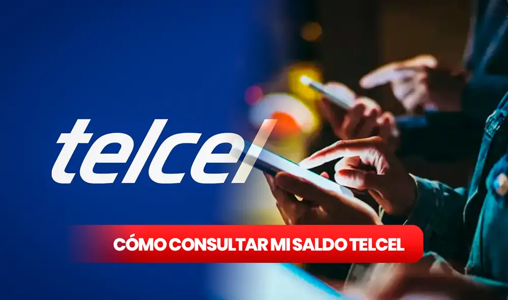 Existen diferentes alternativas para recargar y conocer tu saldo Telcel. Foto: composición LR/Perfil/Telcel Existen diferentes alternativas para recargar y conocer tu saldo Telcel. Foto: composición LR/Perfil/Telcel