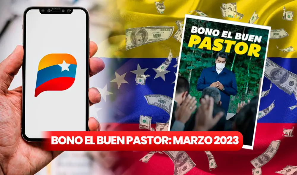 En marzo de 2023, el gobierno de Nicolás Maduro también entrega el pago del Bono El Buen Pastor. Foto: Sistema Patria/composición LR En marzo de 2023, el gobierno de Nicolás Maduro también entrega el pago del Bono El Buen Pastor. Foto: Sistema Patria/composición LR