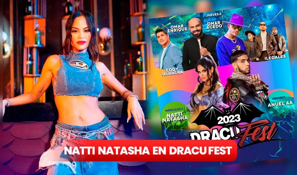 Conoce AQUÍ qué día se presentará Natti Natasha en el Dracu Fest 2023. Foto: composición LR/El Universal/DracuFest 2023 Conoce AQUÍ qué día se presentará Natti Natasha en el Dracu Fest 2023. Foto: composición LR/El Universal/DracuFest 2023