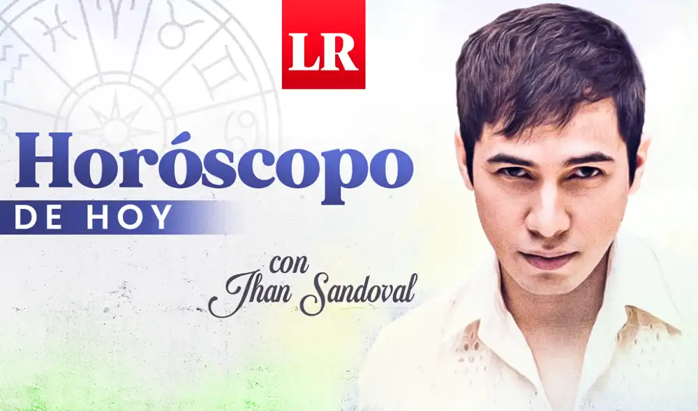 Horóscopo de hoy, sábado 8 de abril, de Jhan Sandoval. Foto y video: La República