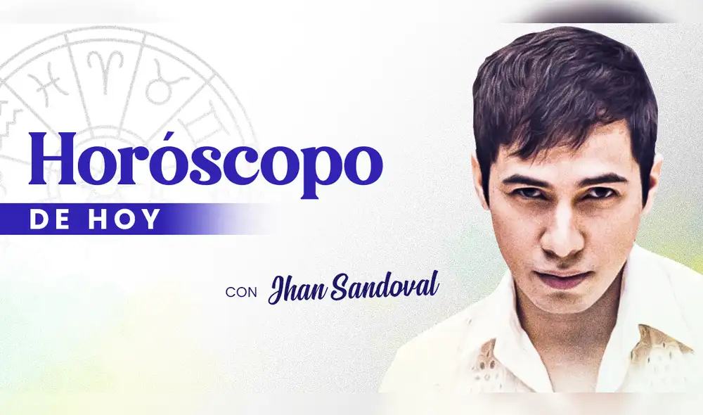 Horóscopo de hoy, domgino 28 de mayo, de Jhan Sandoval. Foto: La República Horóscopo de hoy, domgino 28 de mayo, de Jhan Sandoval. Foto: La República