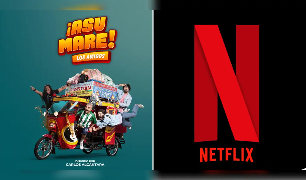 "Asu Mare: los amigos" formará parte del catálogo de Netflix desde este mes de junio. Foto: composición LR/ "Asu Mare"/Netflix