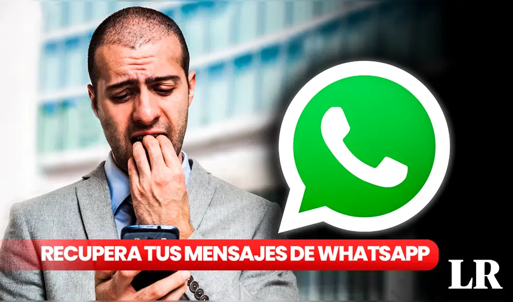 Estas son las sencillas maneras de recuperar tus mensajes de WhatsApp. Foto: composición de Fabrizio Oviedo/Freepik/difusión