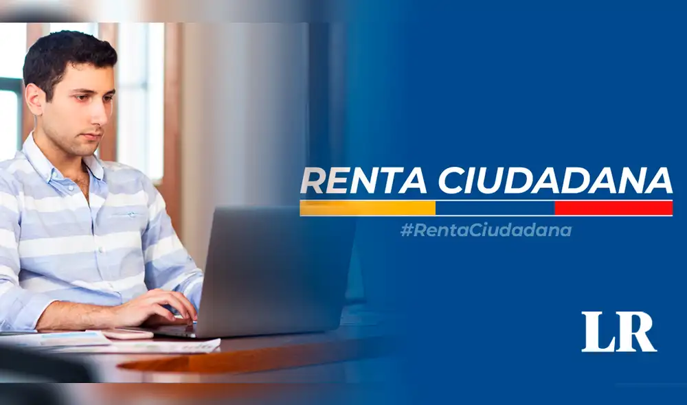 Renta Ciudadana reemplaza al Ingreso Solidario. Composición: Fabrizio Oviedo-LR/Renta Ciudadana Renta Ciudadana reemplaza al Ingreso Solidario. Composición: Fabrizio Oviedo-LR/Renta Ciudadana