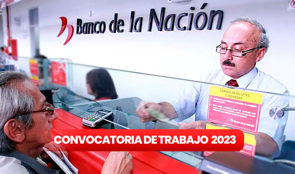 Ya puedes postular a estas oportunidades en el Banco de la Nación. Foto: composición LR/Andina Ya puedes postular a estas oportunidades en el Banco de la Nación. Foto: composición LR/Andina