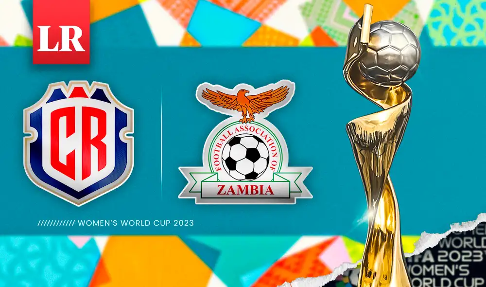 ¿A qué hora y dónde ver Costa Rica vs. Zambia? Consulta aquí todo sobre el partido de mañana por el Mundial Femenino 2023. Foto: composición LR