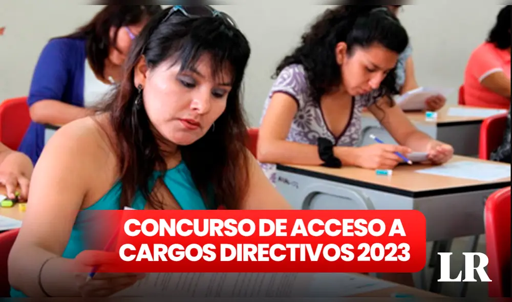 Concurso de Acceso a Cargos Directivos 2023. Foto: composición de Fabrizio Oviedo - La República/Andina