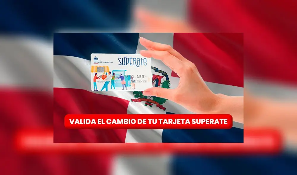Actualizar la Tarjeta Supérate es de suma importancia para no dejar de percibir los subsidios sociales en República Dominicana. Foto: composición LR/Supérate/Freepik