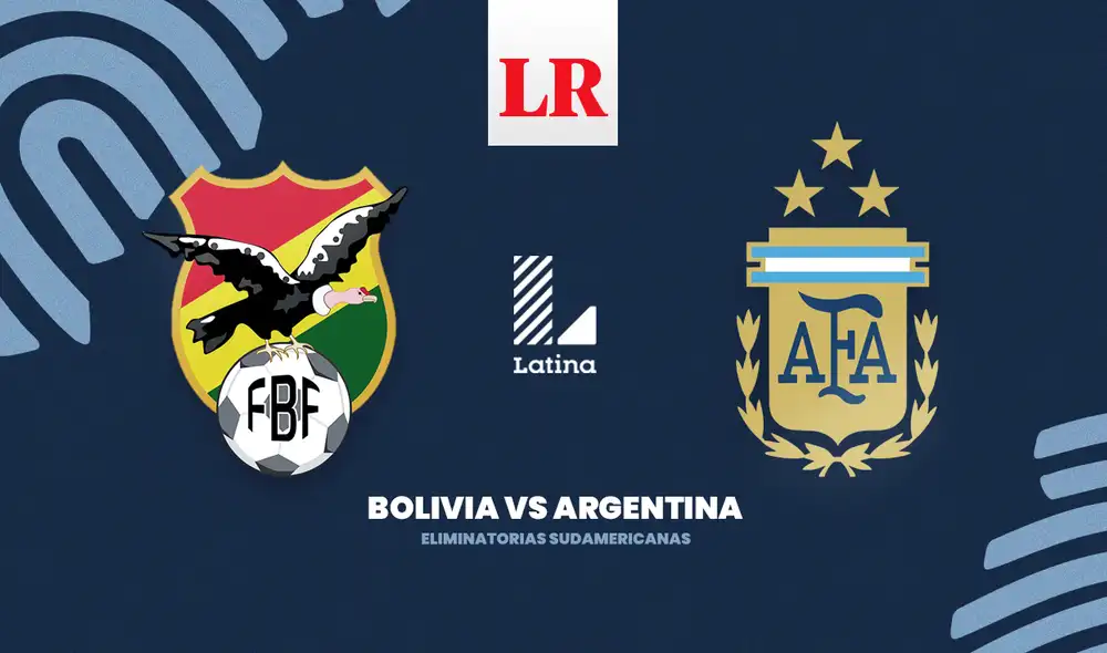 Bolivia vs. Argentina jugarán en La Paz. Foto: composición LR Bolivia vs. Argentina jugarán en La Paz. Foto: composición LR