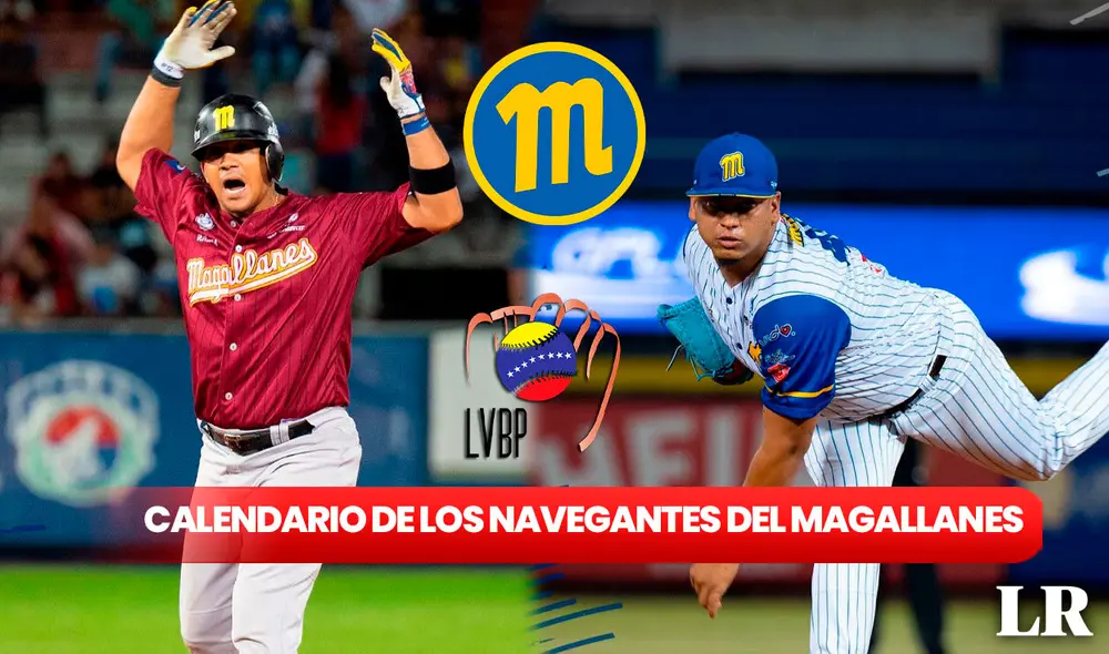 Revisa AQUÍ todos los enfrentamientos de Navegantes del Magallanes en la temporada regular 2023. Foto: composición LR / Navegantes del Magallanes