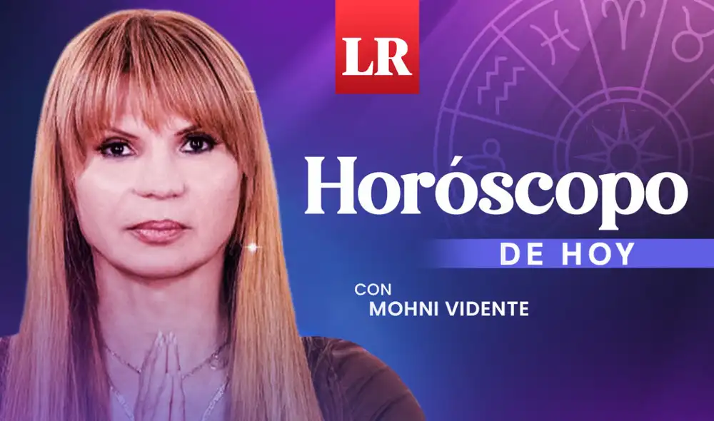 Horóscopo de hoy de Mhoni Vidente, 23 septiembre: predicciones según tu signo zodiacal. Foto: La República