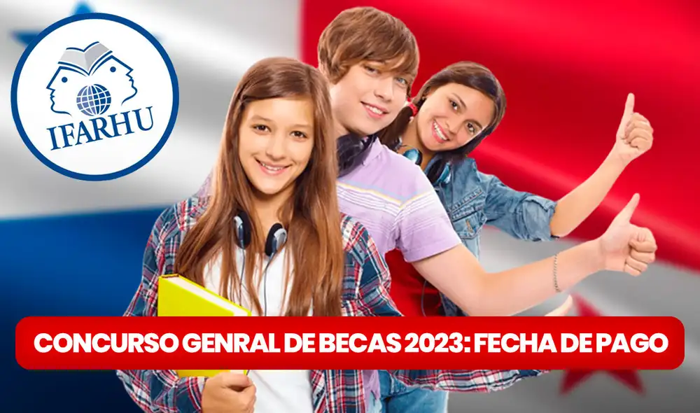 Conoce AQUÍ la nueva fecha para el inicio de pagos del Concurso de Becas 2023 del IFARHU. Foto: composición LR/Freepik/IFARHU Conoce AQUÍ la nueva fecha para el inicio de pagos del Concurso de Becas 2023 del IFARHU. Foto: composición LR/Freepik/IFARHU
