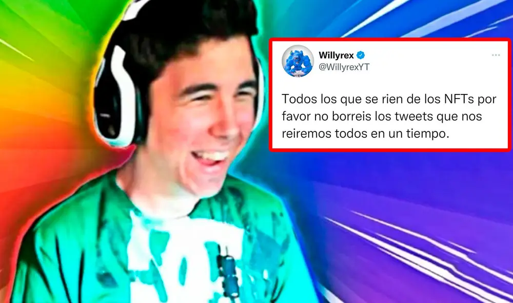Durante mucho tiempo, Willyrex fue defensor de los NFT. Foto: Inciclopedia Durante mucho tiempo, Willyrex fue defensor de los NFT. Foto: Inciclopedia