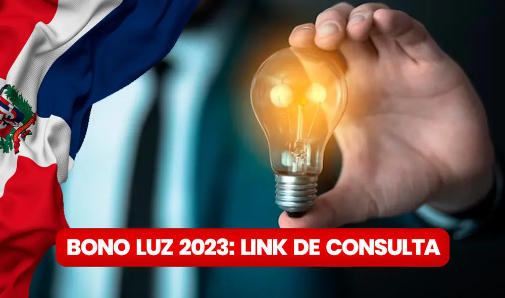 Consulta en el siguiente LINK si accedes o no al Bono Luz 2023 que otorga el Gobierno dominicano a través de Supérate. Foto: composición LR/Freepik/PNGWin Consulta en el siguiente LINK si accedes o no al Bono Luz 2023 que otorga el Gobierno dominicano a través de Supérate. Foto: composición LR/Freepik/PNGWin
