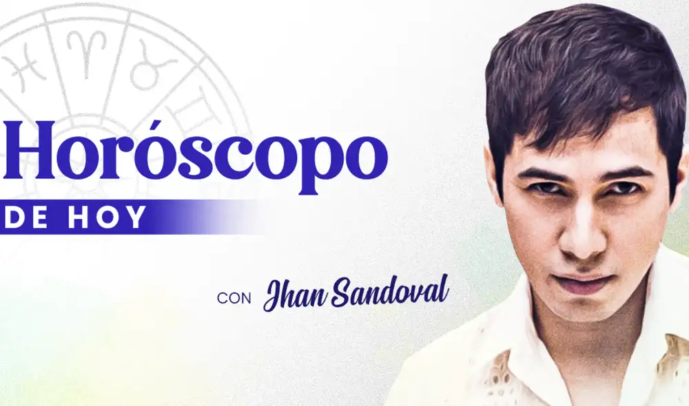 Horóscopo de hoy y predicciones de Jhan Sandoval para todos los signos del zodiaco. Foto: La República