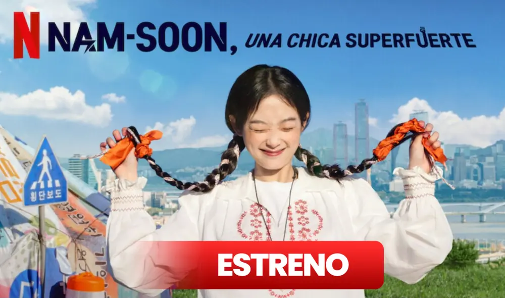 'Strong Girl Nam Soon' es una serie coreana que se transmite por Netflix y JTBC. Foto: composición LR/Netflix