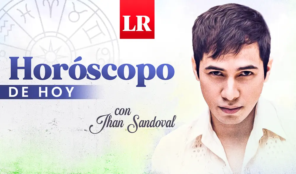 Conoce tu Horóscopo de HOY con Jhan Sandoval, 15 de octubre 2023. Foto: La República