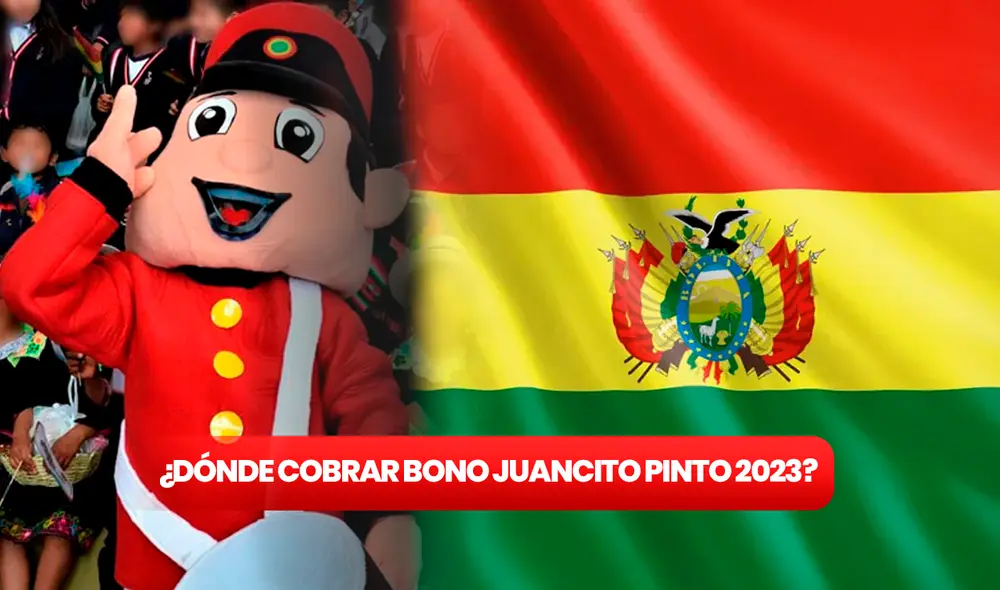 Descubre cuándo cobrar y en que lugares el bono Juancito Pinto 2023 en Bolivia. Foto: Composición LR/istock/ Educación Bolivia