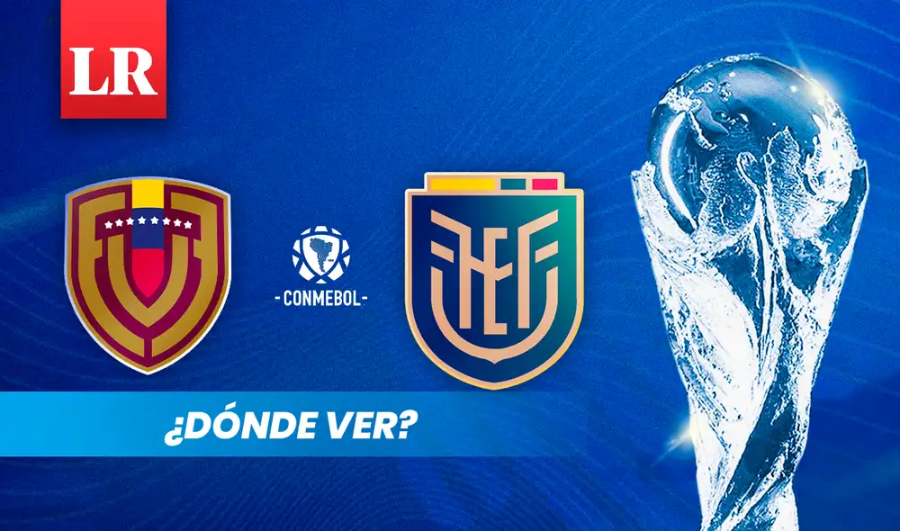 Revisa dónde ver las Eliminatorias 2026 de la Conmebol en Venezuela. Televen será uno de los canales de TV que transmitirán el juego de la Vinotinto ante la Tri de Ecuador. Foto: composición LR/Conmebol