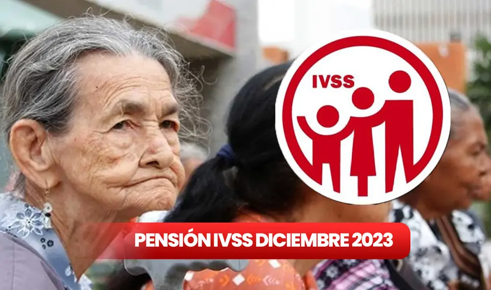 Conoce cuándo pagan la pensión IVSS de diciembre 2023. Foto: composición LR/ El Pitazo/ IVSS