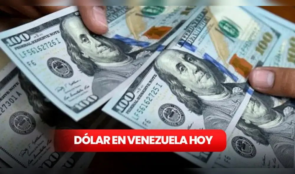 Precio del dólar según Dólar Today y Monitor Dólar