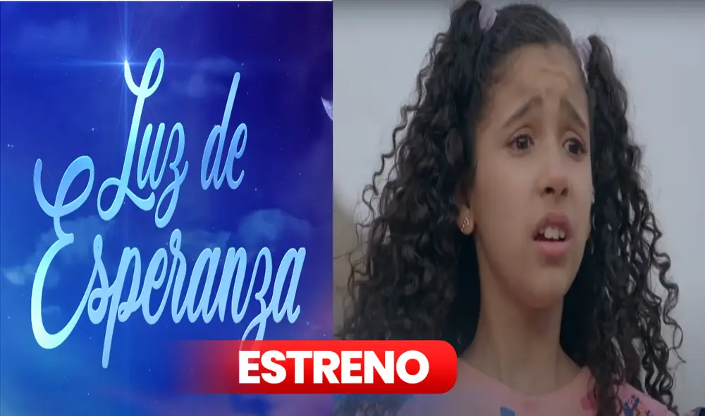 'Luz de esperanza' gran estreno hoy / Foto: composición LR / captura Youtube