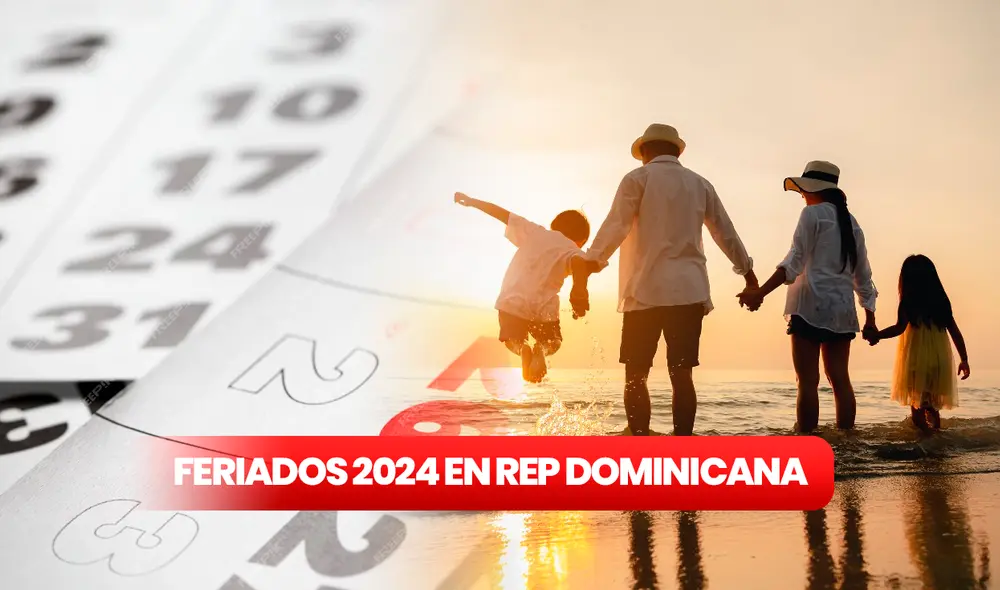 Al ser un año bisiesto, República Dominicana contará con 12 feriados en el 2024, que pueden ser utilizados por la población para descansar. Foto: composición LR/Freepik