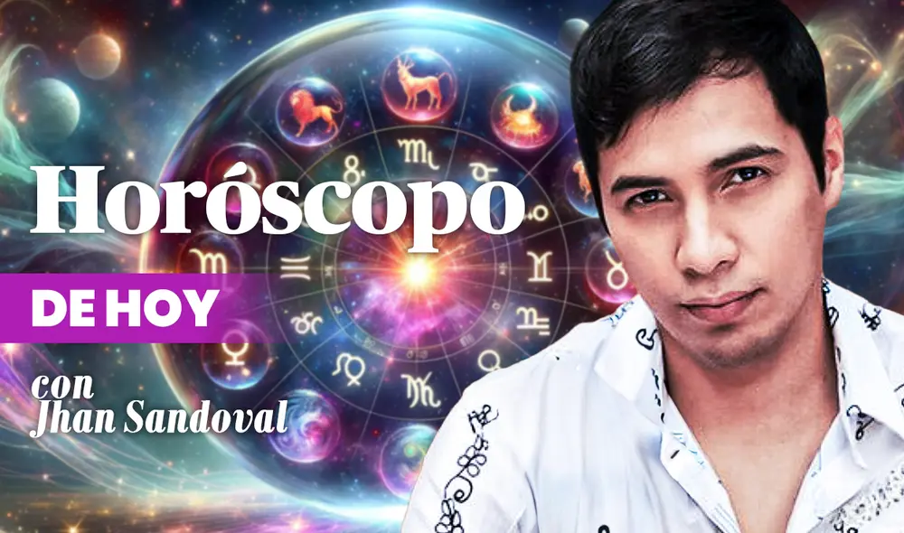 Horóscopo de Jhan Sandoval para todos los signos del zodiaco. Foto: composición LR/La República