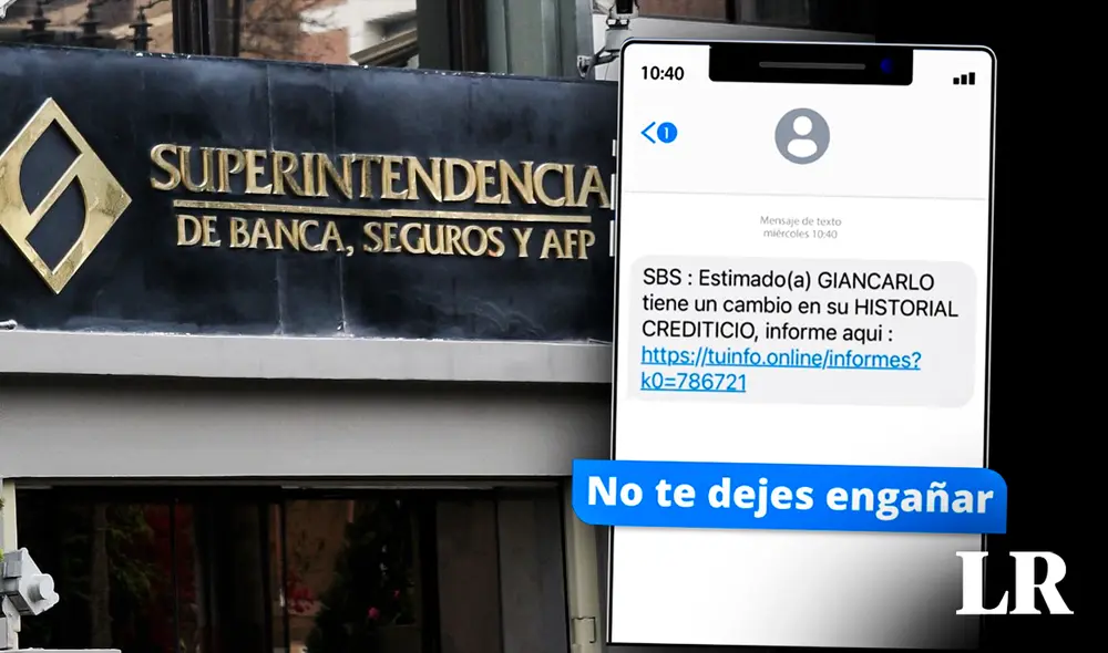 La SBS recomendó a los ciudadanos que se abstengan de ingresar a enlaces que informan sobre cambios en su historial crediticio. Foto: composición de Fabrizio Oviedo/LR/Andian/SBS
